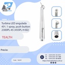 Turbina LED angulada 45º, 1 spray, push button 2300PL-45 (45SPL-H-B2) - Tealth