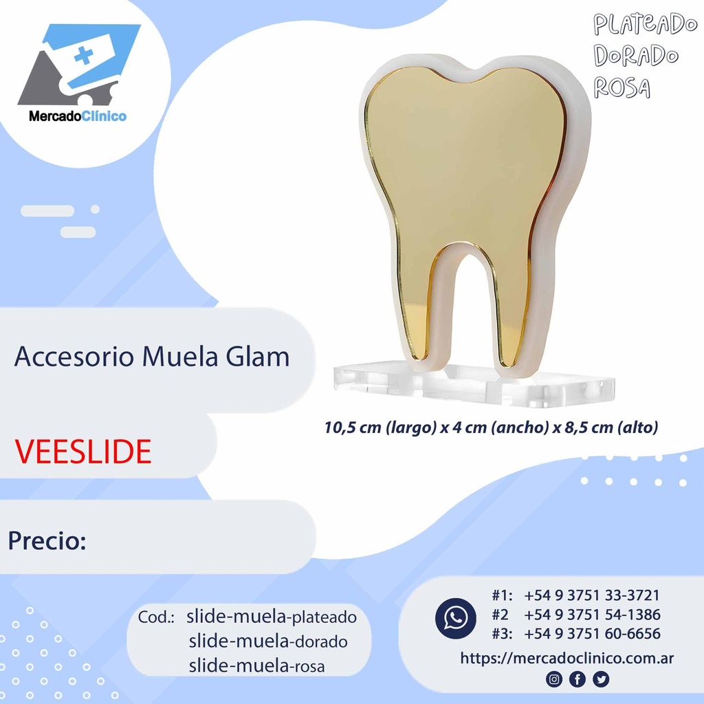 Accesorio Muela Glam - Veeslide