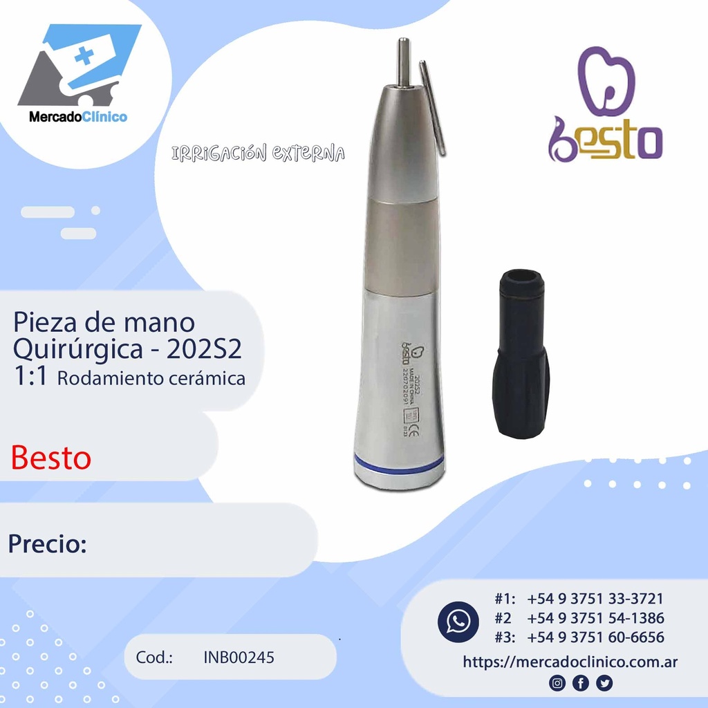 Pieza de mano  Quirúrgica - 202S2 1:1 Rodamiento cerámica - Irrigación externa - Besto