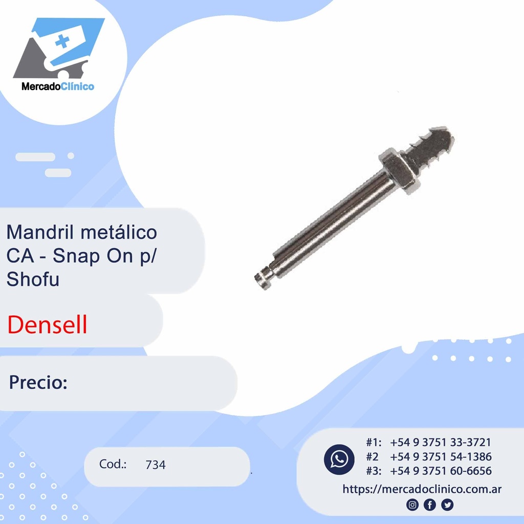 Mandril metálico CA - Snap On p/ Shofu - Densell 