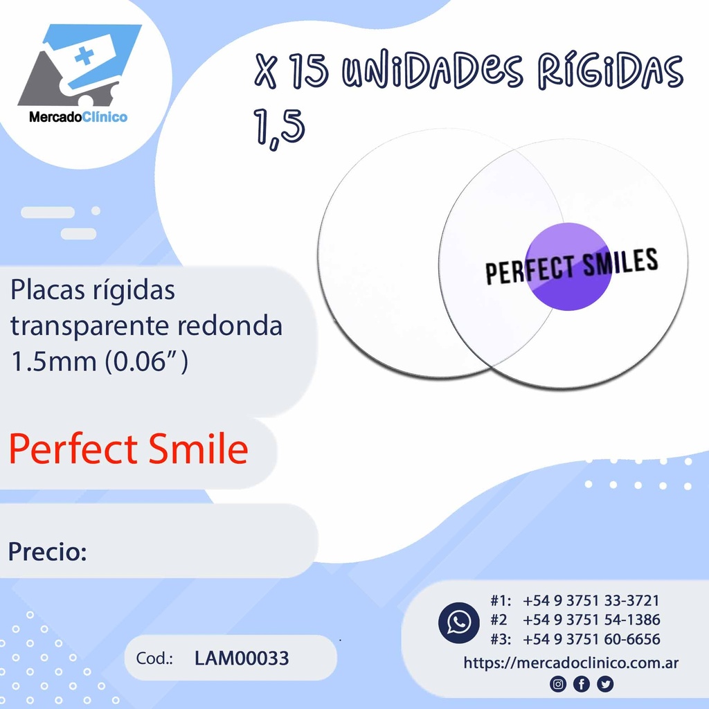 Placas / Láminas Rígidas  transparente redonda - x 15un - 1.5 mm (0,06") - PERFECT SMILES