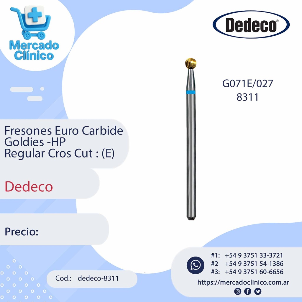 Fresones Euro Carbide Goldies -HP  Regular Cros Cut : (E) - Dedeco