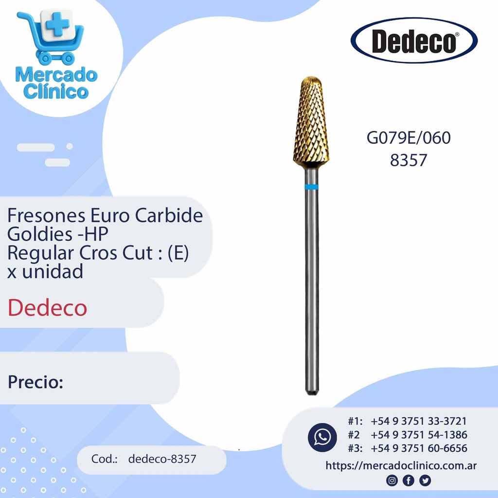 Fresones Euro Carbide Goldies -HP  Regular Cros Cut : (E) - Dedeco