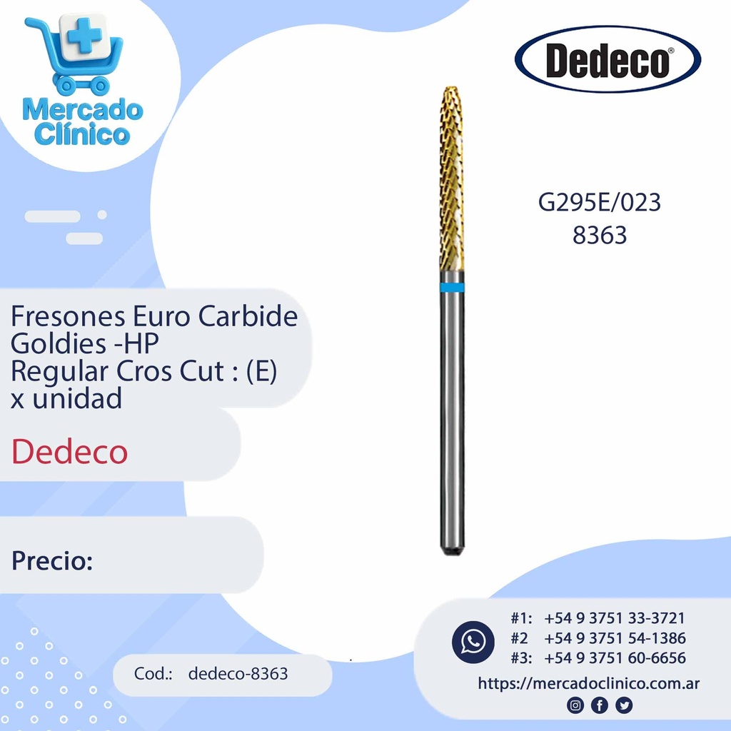 Fresones Euro Carbide Goldies -HP  Regular Cros Cut : (E) - Dedeco