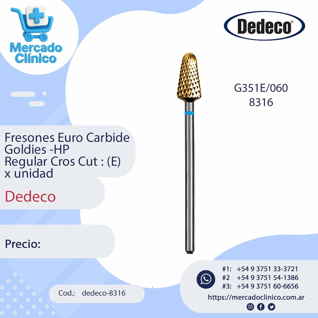 Fresones Euro Carbide Goldies -HP  Regular Cros Cut : (E) - Dedeco