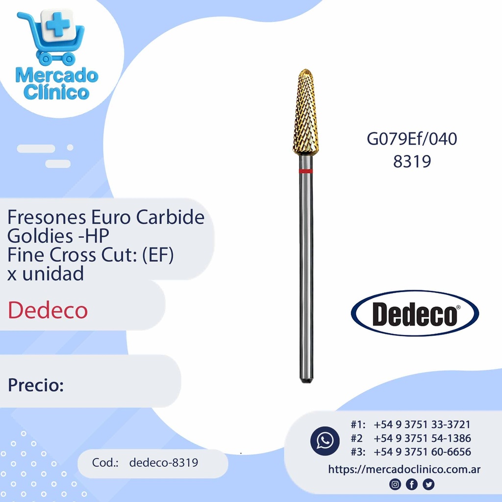 Fresones Euro Carbide Goldies -HP  Fine Cros Cut : (EF) - Dedeco