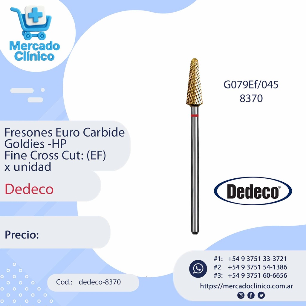 Fresones Euro Carbide Goldies -HP  Fine Cros Cut : (EF) - Dedeco