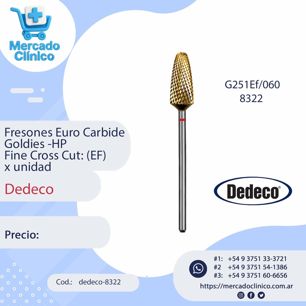 Fresones Euro Carbide Goldies -HP  Fine Cros Cut : (EF) - Dedeco