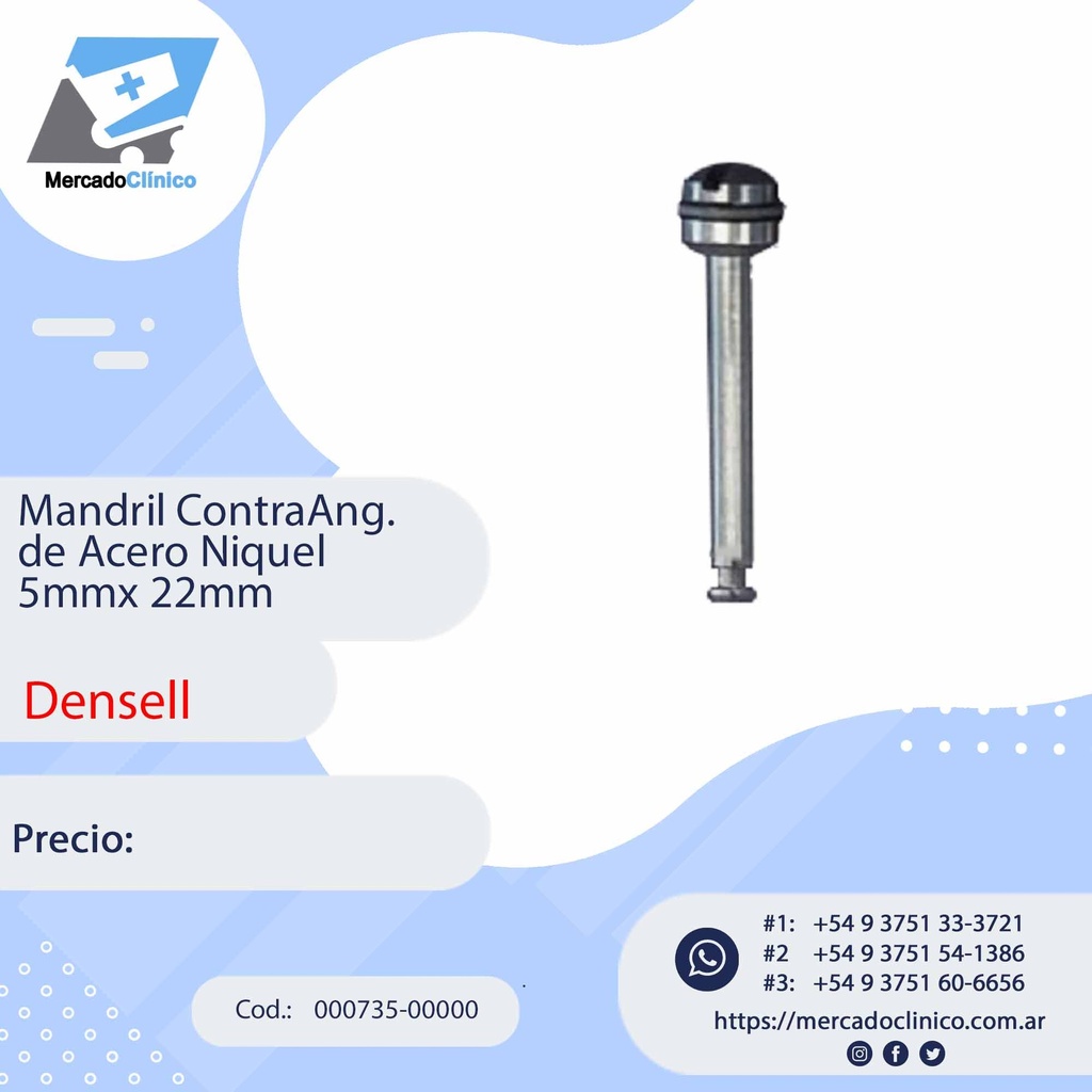 Mandril ContraAng. de Acero Niquel  5mmx 22mm - Densell