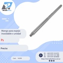 Mango para espejo inoxidable x unidad - PS