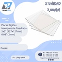 Placas / láminas  Rígidas - transparente Cuadrada5x5" (127x127mm) - 0.08" (2mm) x UNIDAD