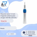 Pieza de mano 1:3 con irrigación externa para 
cirugía 1024-B2 (SEN-09C) - TEALTH