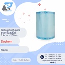Rollo pouch para  esterilización  15 cm x 200 m - DOCHEM