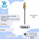 Fresones Euro Carbide Goldies -HP  Supercoarse Cross Cut: (XG) x unidad - Dedeco